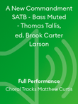 A New Commandment SATB - Bass Muted - Thomas Tallis, ed. Brook Carter Larson
