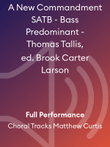 A New Commandment SATB - Bass Predominant - Thomas Tallis, ed. Brook Carter Larson