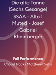 Die alte Tanne (Sechs Gesange) SSAA - Alto 1 Muted - Josef Gabriel Rheinberger