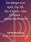 Die Berge sind spitz, Op. 44, No. 8 SSAA - Alto 2 Muted - Johannes Brahms