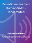 Benedic anima mea Domino SATB - Tenor Muted