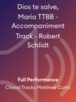 Dios te salve, Maria TTBB - Accompaniment Track - Robert Schlidt