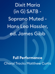 Dixit Maria (in G) SATB - Soprano Muted - Hans Leo Hassler, ed. James Gibb