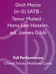 Dixit Maria (in G) SATB - Tenor Muted - Hans Leo Hassler, ed. James Gibb