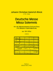 Deutsche Messe (Missa solemnis) für vier Männerstimmen (Soli und Chor) und Orgel op. 128 (deutscher und lateinischer Text)