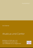 Musicus und Cantor -Beiträge zur Gattungs- und Sozialgeschichte vom Mittelalter bis zur Gegenwart-
