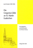 Die Gregorius-Gilde an St. Martin Euskirchen (herausgegeben und kommentiert von Werner Kremp)