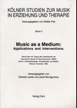 Music as a Medium: Applications and Interventions