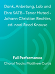 Dank, Anbetung, Lob und Ehre SATB - Tenor Muted - Johann Christian Bechler, ed. noal Reed Knouse
