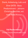 Dank, Anbetung, Lob und Ehre SATB - Bass Predominant - Johann Christian Bechler, ed. noal Reed Knous