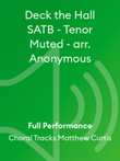 Deck the Hall SATB - Tenor Muted - arr. Anonymous
