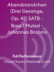 Abendstandchen (Drei Gesange, Op. 42) SATB - Bass 1 Muted - Johannes Brahms