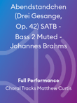 Abendstandchen (Drei Gesange, Op. 42) SATB - Bass 2 Muted - Johannes Brahms