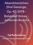 Abendstandchen (Drei Gesange, Op. 42) SATB - Balanced Voices - Johannes Brahms