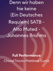 Denn wir haben hie keine (Ein Deutsches Requiem) SATB - Alto Muted - Johannes Brahms