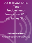 Ad te levavi SATB - Tenor Predominant - Franz Xaver Witt, ed. James Gibb