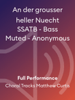 An der grousser heller Nuecht SSATB - Bass Muted - Anonymous