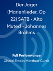 Der Jager (Marienlieder, Op 22) SATB - Alto Muted - Johannes Brahms