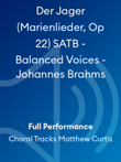 Der Jager (Marienlieder, Op 22) SATB - Balanced Voices - Johannes Brahms