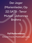 Der Jager (Marienlieder, Op 22) SATB - Tenor Muted - Johannes Brahms