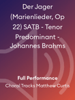 Der Jager (Marienlieder, Op 22) SATB - Tenor Predominant - Johannes Brahms