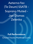 Aeterna fac (Te Deum) SSATB - Soprano Muted - Jan Dismas Zelenka