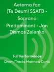 Aeterna fac (Te Deum) SSATB - Soprano Predominant - Jan Dismas Zelenka