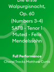 Die erste Walpurgisnacht, Op. 60 (Numbers 3-4) SATB - Tenor 1 Muted - Felix Mendelssohn