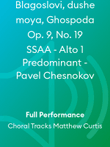 Blagoslovi, dushe moya, Ghospoda Op. 9, No. 19 SSAA - Alto 1 Predominant - Pavel Chesnokov