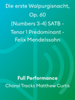 Die erste Walpurgisnacht, Op. 60 (Numbers 3-4) SATB - Tenor 1 Predominant - Felix Mendelssohn