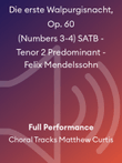 Die erste Walpurgisnacht, Op. 60 (Numbers 3-4) SATB - Tenor 2 Predominant - Felix Mendelssohn