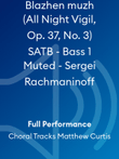 Blazhen muzh (All Night Vigil, Op. 37, No. 3) SATB - Bass 1 Muted - Sergei Rachmaninoff