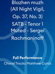 Blazhen muzh (All Night Vigil, Op. 37, No. 3) SATB - Tenor 1 Muted - Sergei Rachmaninoff