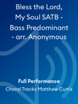 Bless the Lord, My Soul SATB - Bass Predominant - arr. Anonymous