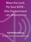Bless the Lord, My Soul SATB - Alto Predominant - arr. Anonymous