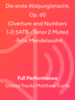 Die erste Walpurgisnacht, Op. 60 (Overture and Numbers 1-2) SATB - Tenor 2 Muted - Felix Mendelssohn