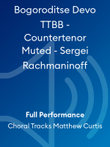 Bogoroditse Devo TTBB - Countertenor Muted - Sergei Rachmaninoff