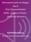 Brennessel steht an Weges Rand (Vier Ziguenerlieder) SATB - Soprano Muted - Johannes Brahms