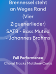Brennessel steht an Weges Rand (Vier Ziguenerlieder) SATB - Bass Muted - Johannes Brahms