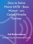 Dios te Salve Maria SATB - Bass Muted - arr. Celine Mireille Durney