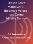 Dios te Salve Maria SATB - Balanced Voices - arr. Celine Mireille Durney