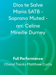 Dios te Salve Maria SATB - Soprano Muted - arr. Celine Mireille Durney