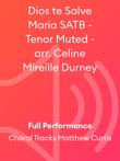 Dios te Salve Maria SATB - Tenor Muted - arr. Celine Mireille Durney