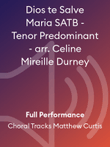 Dios te Salve Maria SATB - Tenor Predominant - arr. Celine Mireille Durney