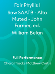 Fair Phyllis I Saw SAATB - Alto Muted - John Farmer, ed. William Belan