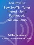 Fair Phyllis I Saw SAATB - Tenor Muted - John Farmer, ed. William Belan