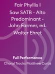 Fair Phyllis I Saw SATB - Alto Predominant - John Farmer, ed. Walter Ehret