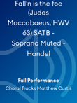 Fall'n is the foe (Judas Maccabaeus, HWV 63) SATB - Soprano Muted - Handel