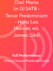 Dixit Maria (in G) SATB - Tenor Predominant - Hans Leo Hassler, ed. James Gibb