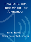 Fiela SATB - Alto Predominant - arr Anonymous